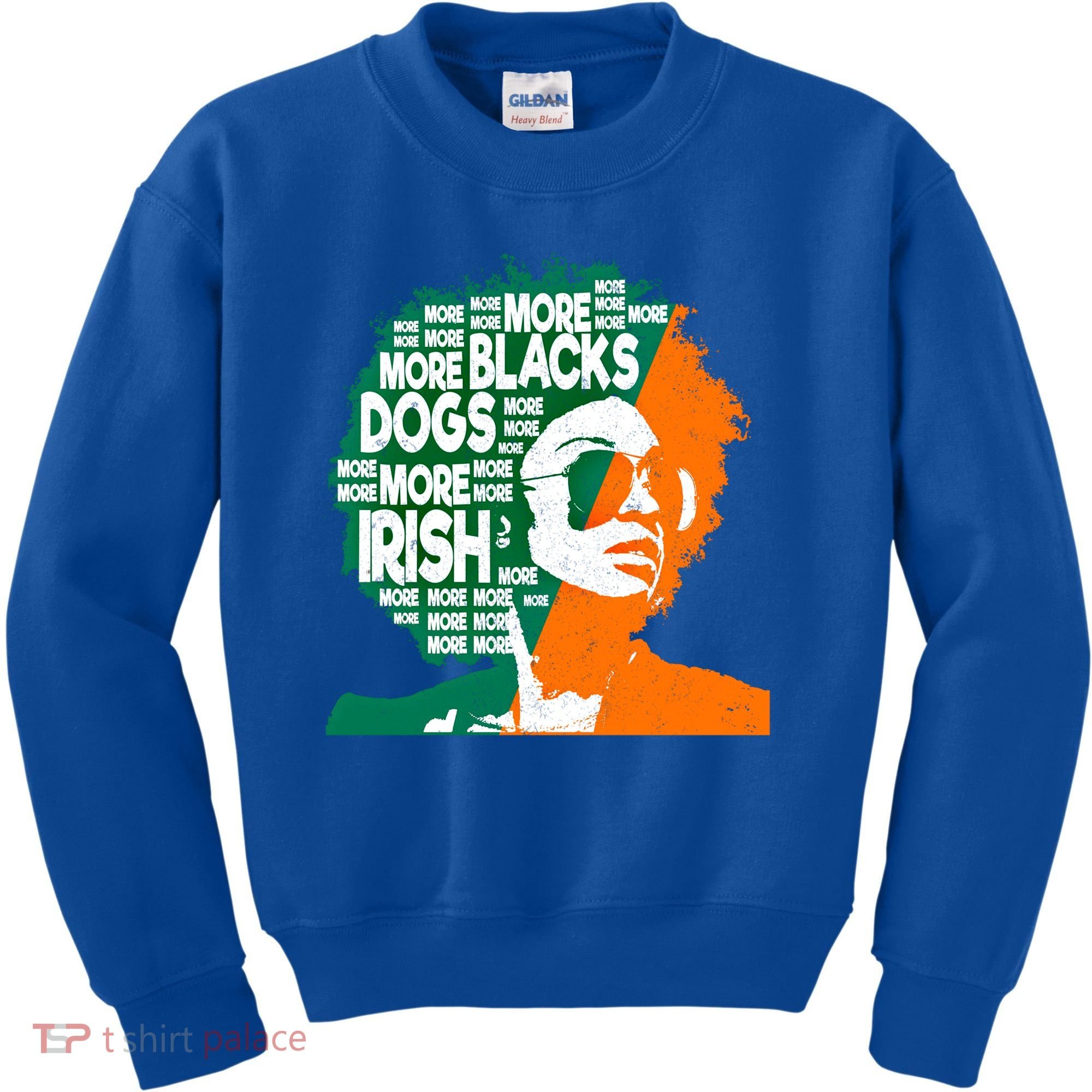 More Blacks More Dogs More Irishcool Giftirish Ireland Flag Gift Kids Sweatshirt