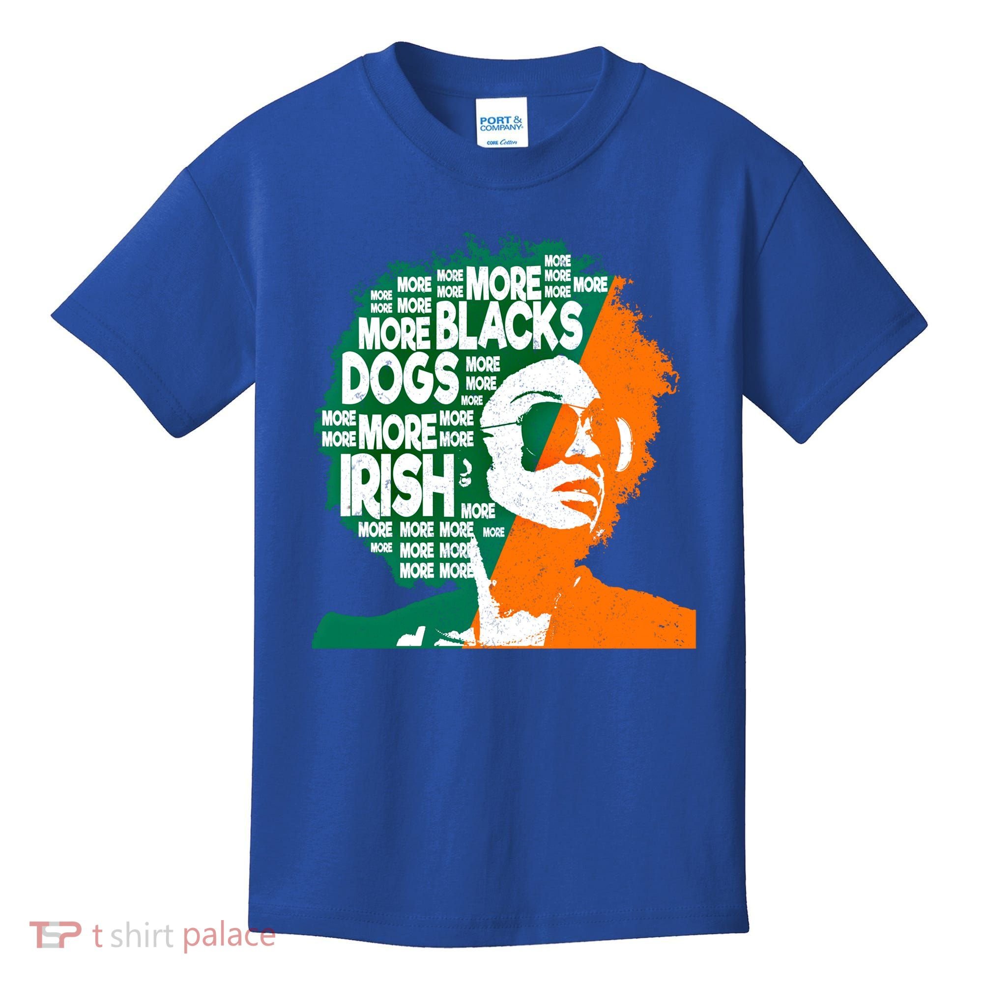 More Blacks More Dogs More Irishcool Giftirish Ireland Flag Gift Kids T-Shirt