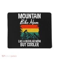 Mountain Bike Mom Like A Regular Mom But Cooler Bike Mom Mousepad thumb 0