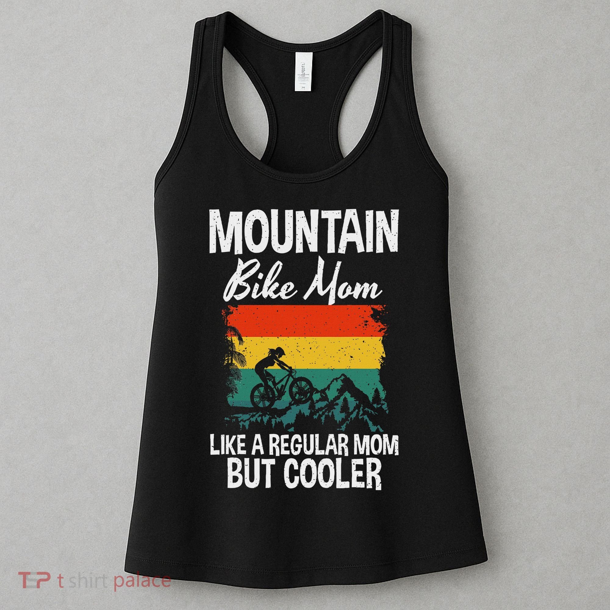 Mountain Bike Mom Like A Regular Mom But Cooler Bike Mom Women's Tank Top
