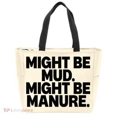 Might Be Mud Might Be Manure Funny Quote Tote Bag