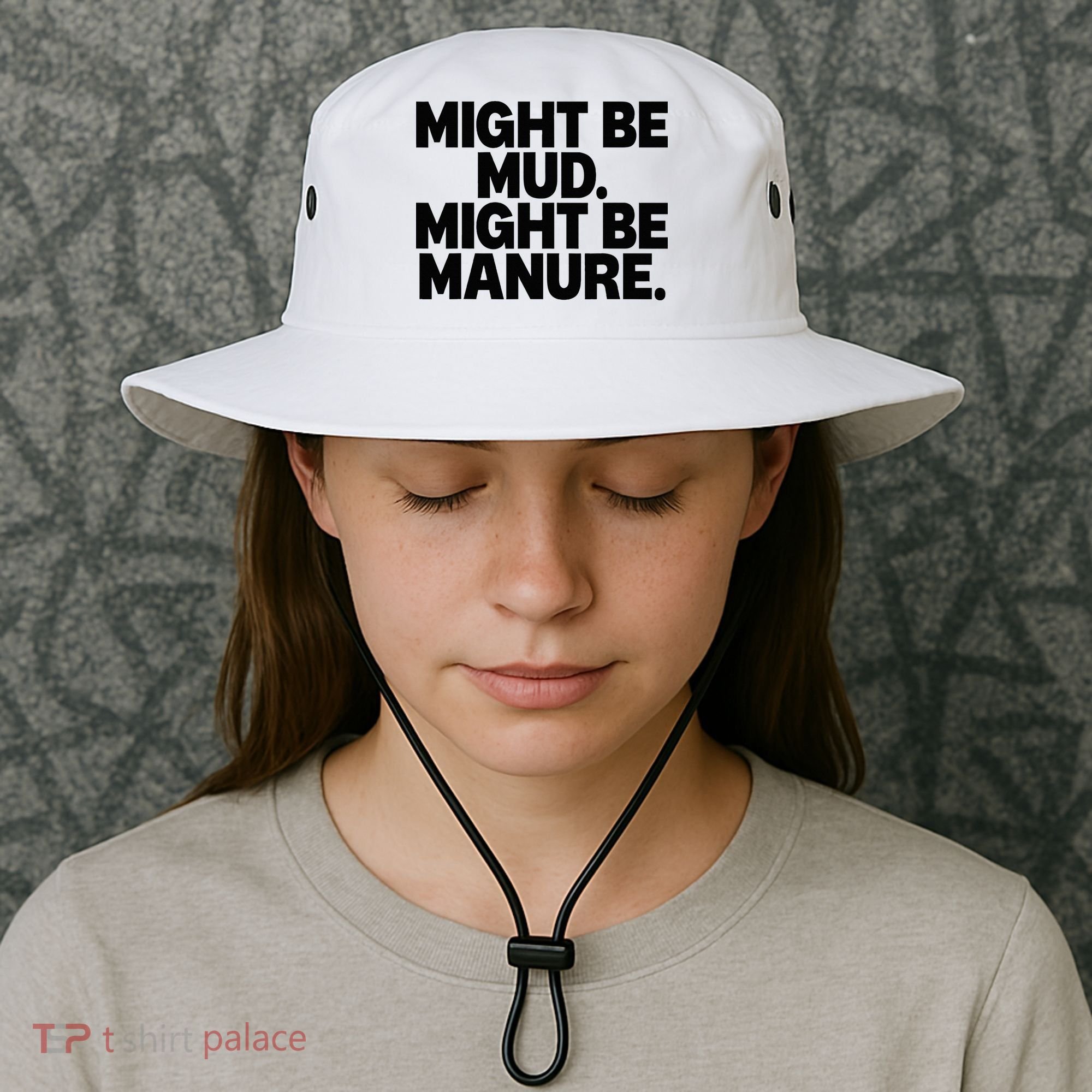 Might Be Mud Might Be Manure Funny Quote Bucket Hat