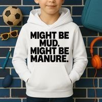 Might Be Mud Might Be Manure Funny Quote Kids Hoodie thumb 2
