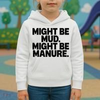 Might Be Mud Might Be Manure Funny Quote Kids Hoodie thumb 3