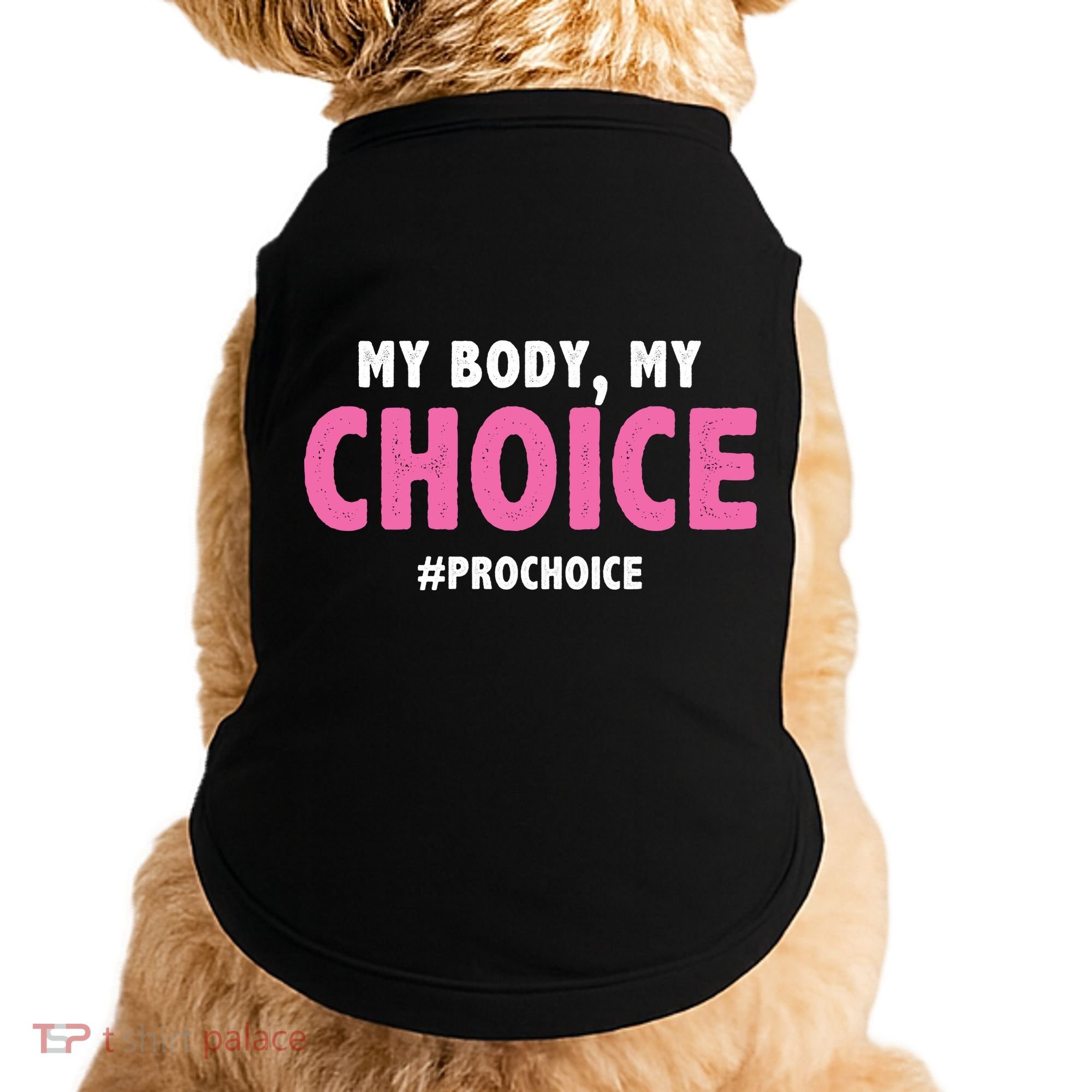 My Body My Choice Pro Choice Doggie Tank
