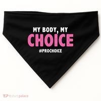 My Body My Choice Pro Choice USA-Made Doggie Bandana thumb 0