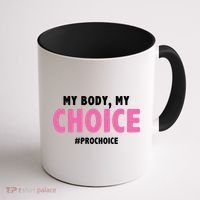 My Body My Choice Pro Choice Coffee Mug thumb 1
