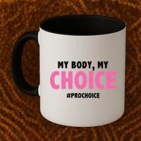 My Body My Choice Pro Choice Coffee Mug thumb 2