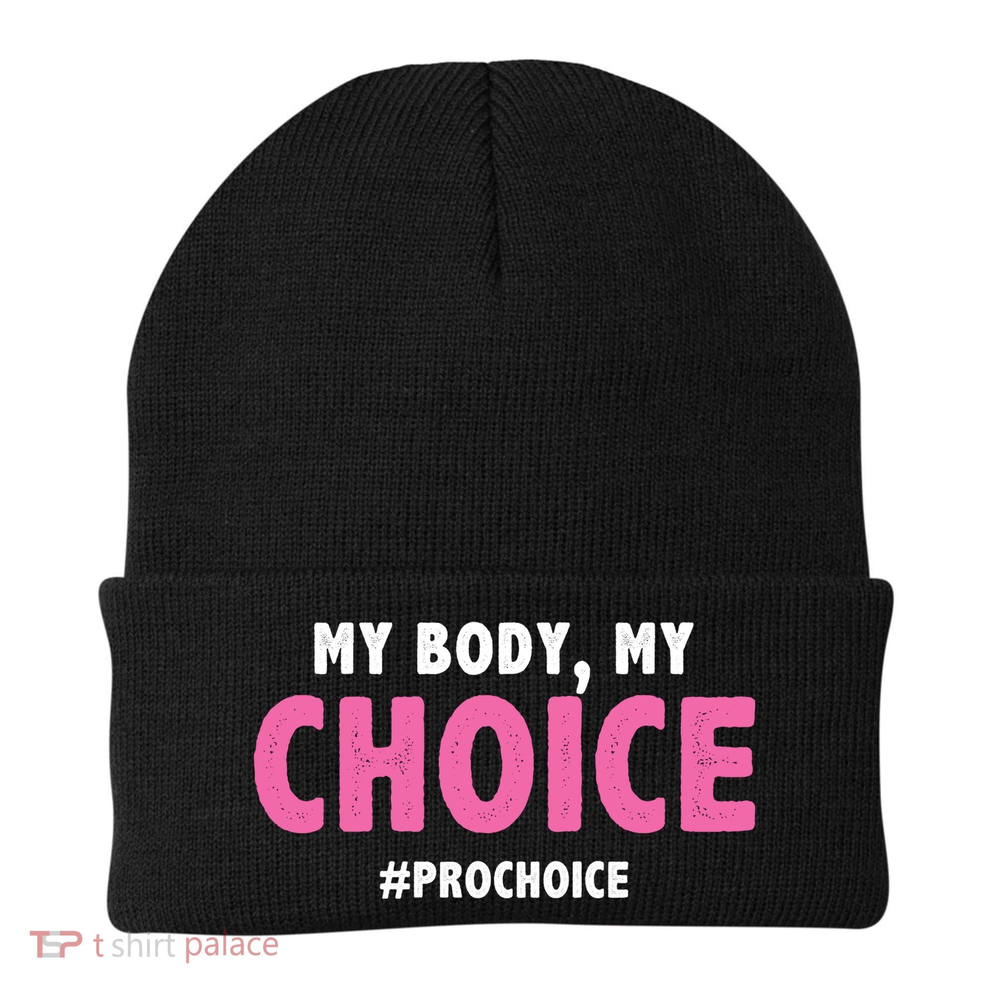 My Body My Choice Pro Choice Beanie