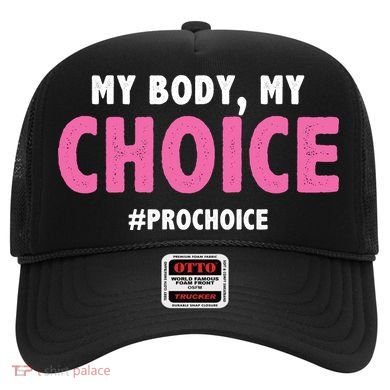 My Body My Choice Pro Choice Hat