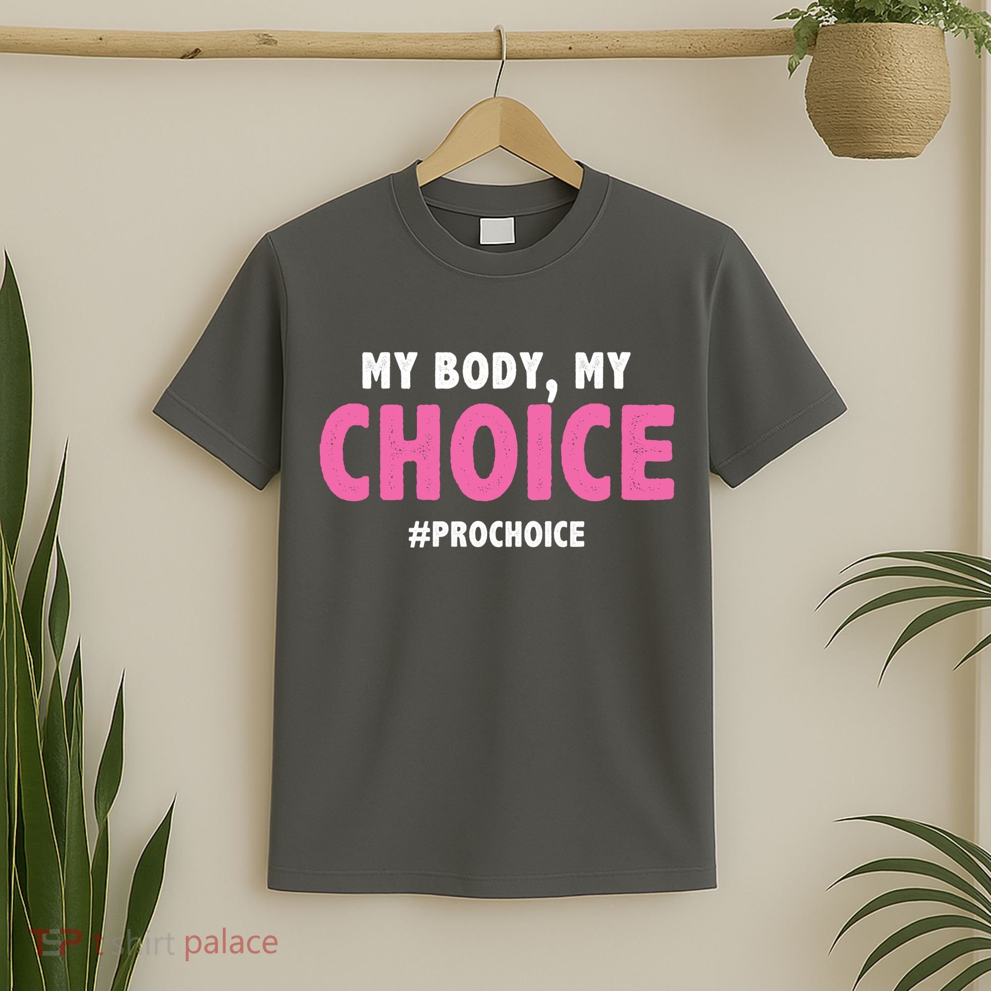 My Body My Choice Pro Choice T-Shirt
