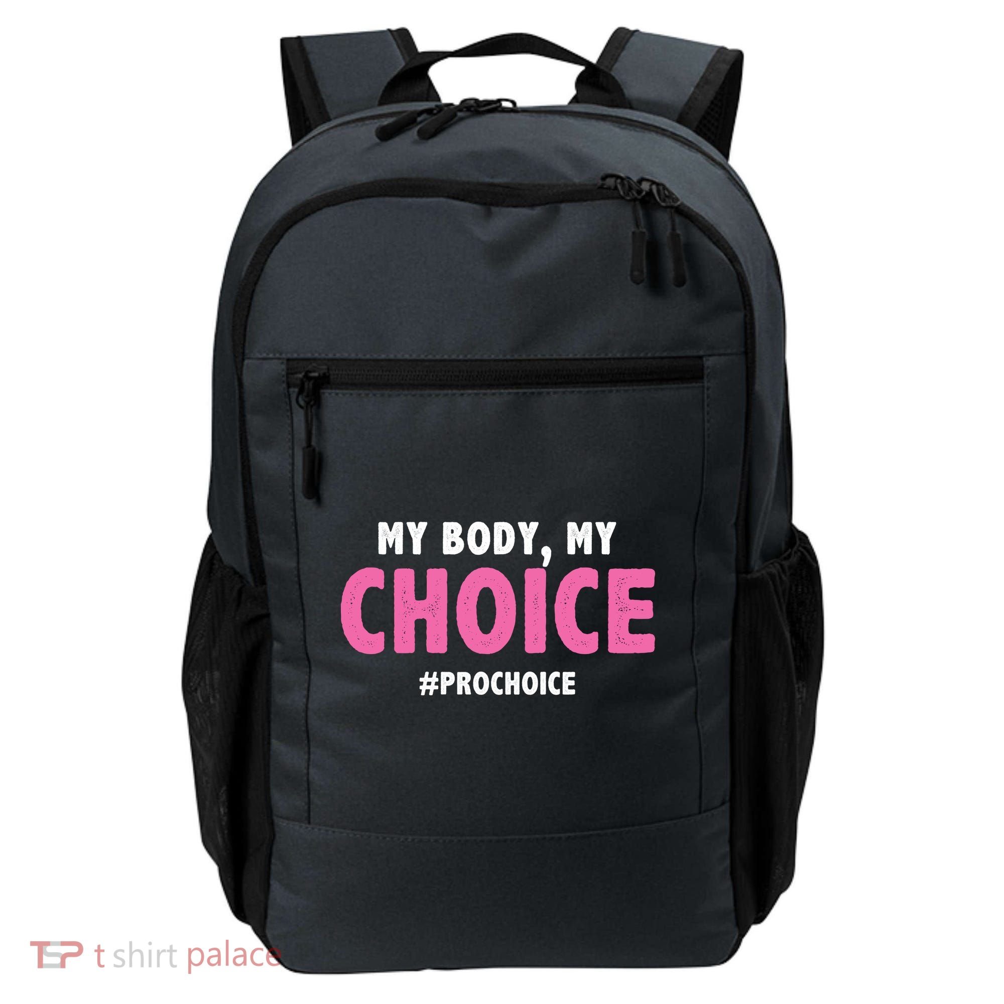My Body My Choice Pro Choice Backpack