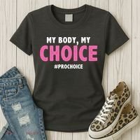 My Body My Choice Pro Choice Women's T-Shirt thumb 3