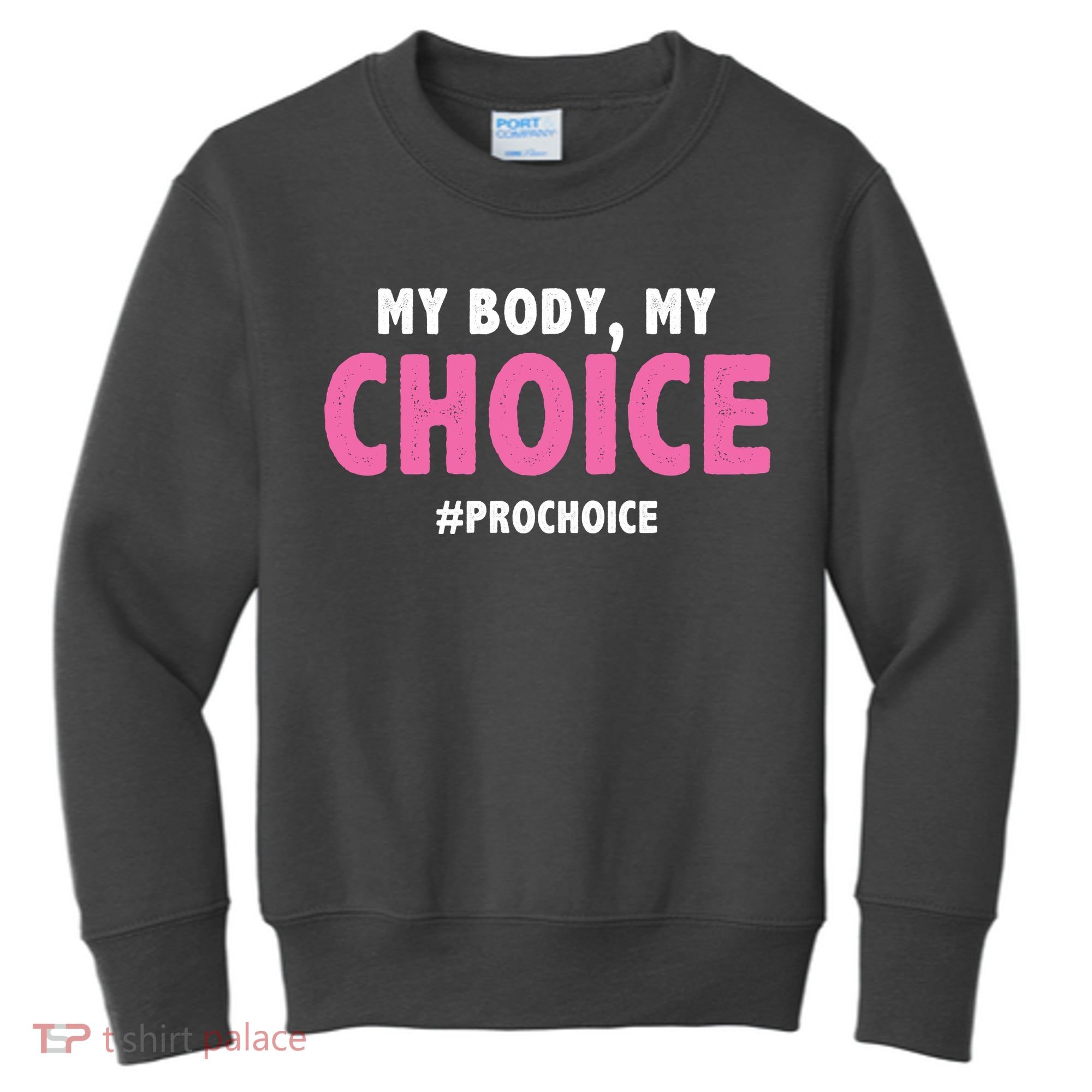 My Body My Choice Pro Choice Kids Sweatshirt