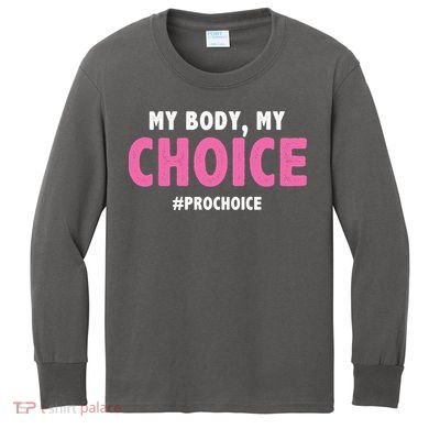My Body My Choice Pro Choice Kids Long Sleeve Shirt