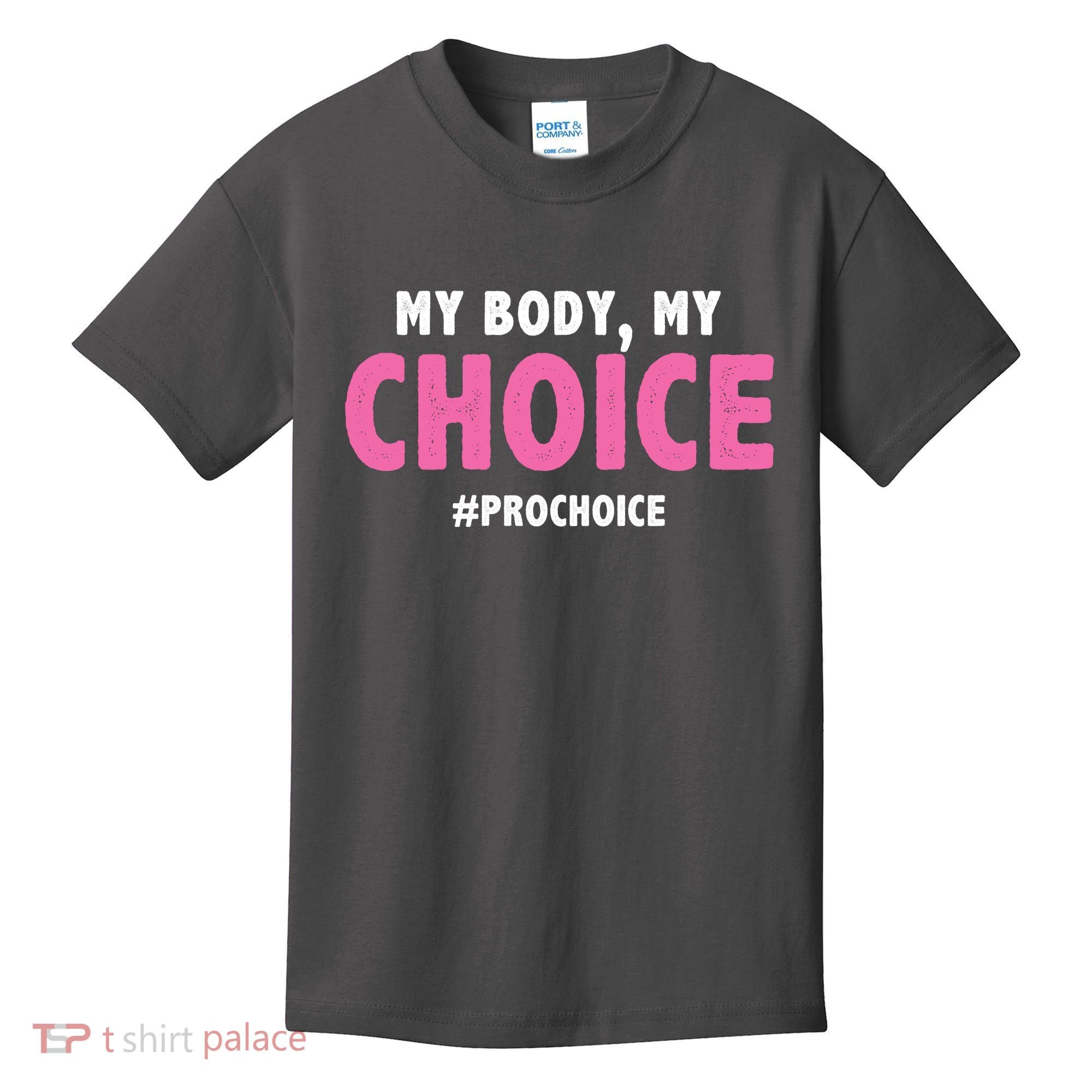 My Body My Choice Pro Choice Kids T-Shirt