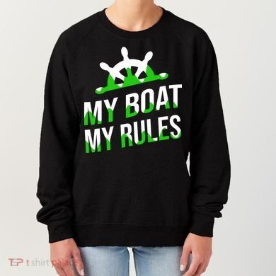 My Boat My Rules Women's Sweatshirt