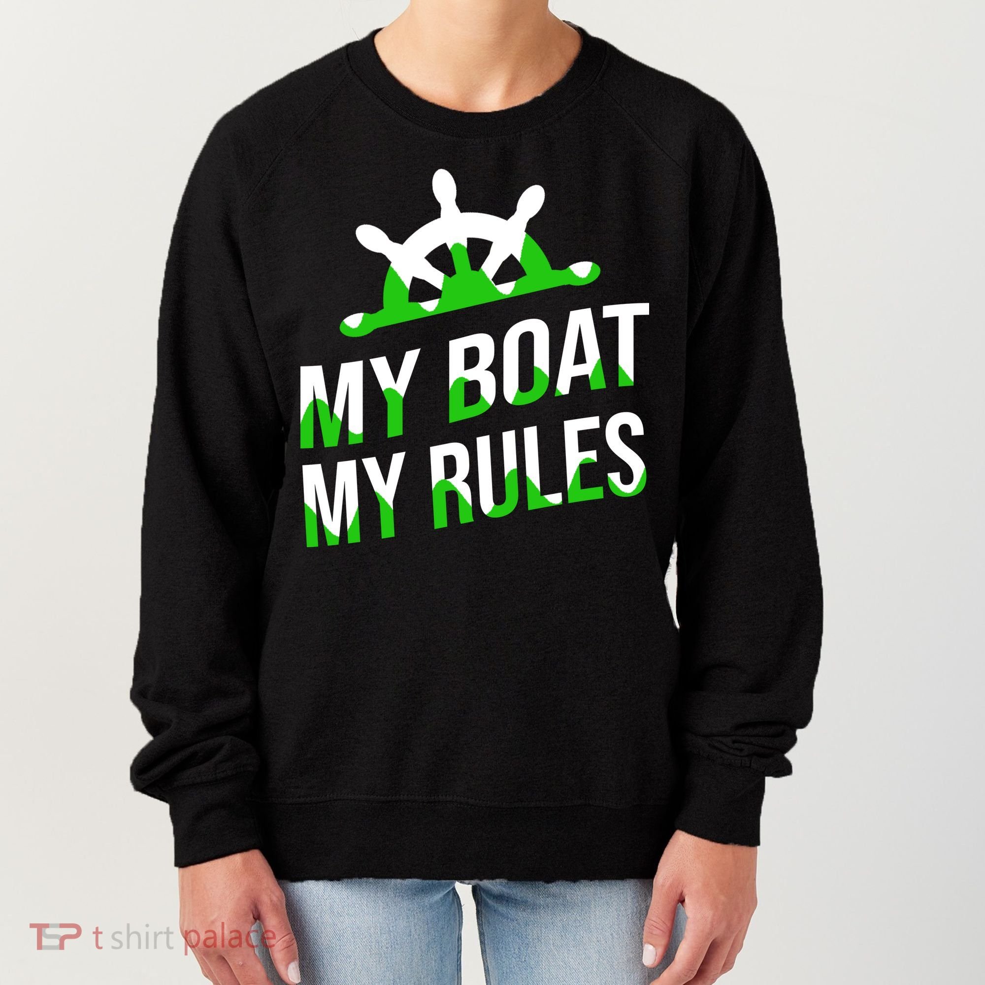 My Boat My Rules Women's Sweatshirt