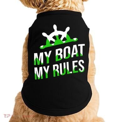 My Boat My Rules Doggie Tank