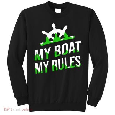 My Boat My Rules Sweatshirt