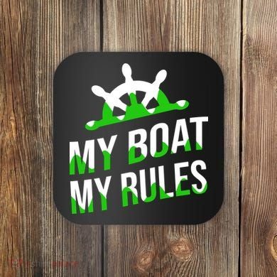 My Boat My Rules Coaster