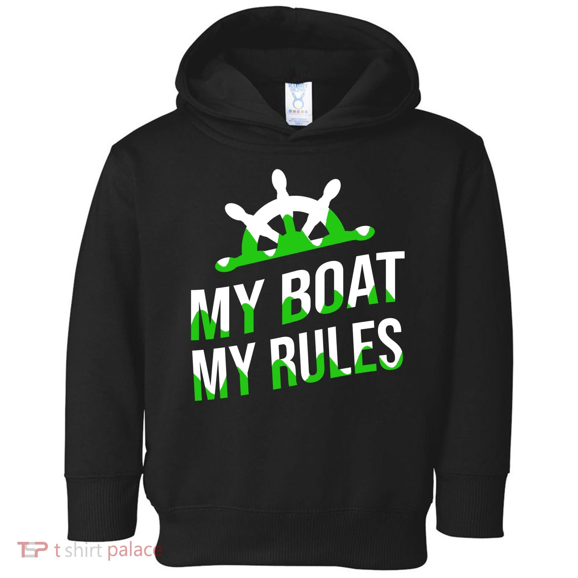 My Boat My Rules Toddler Hoodie