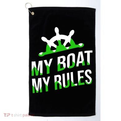 My Boat My Rules Golf Towel