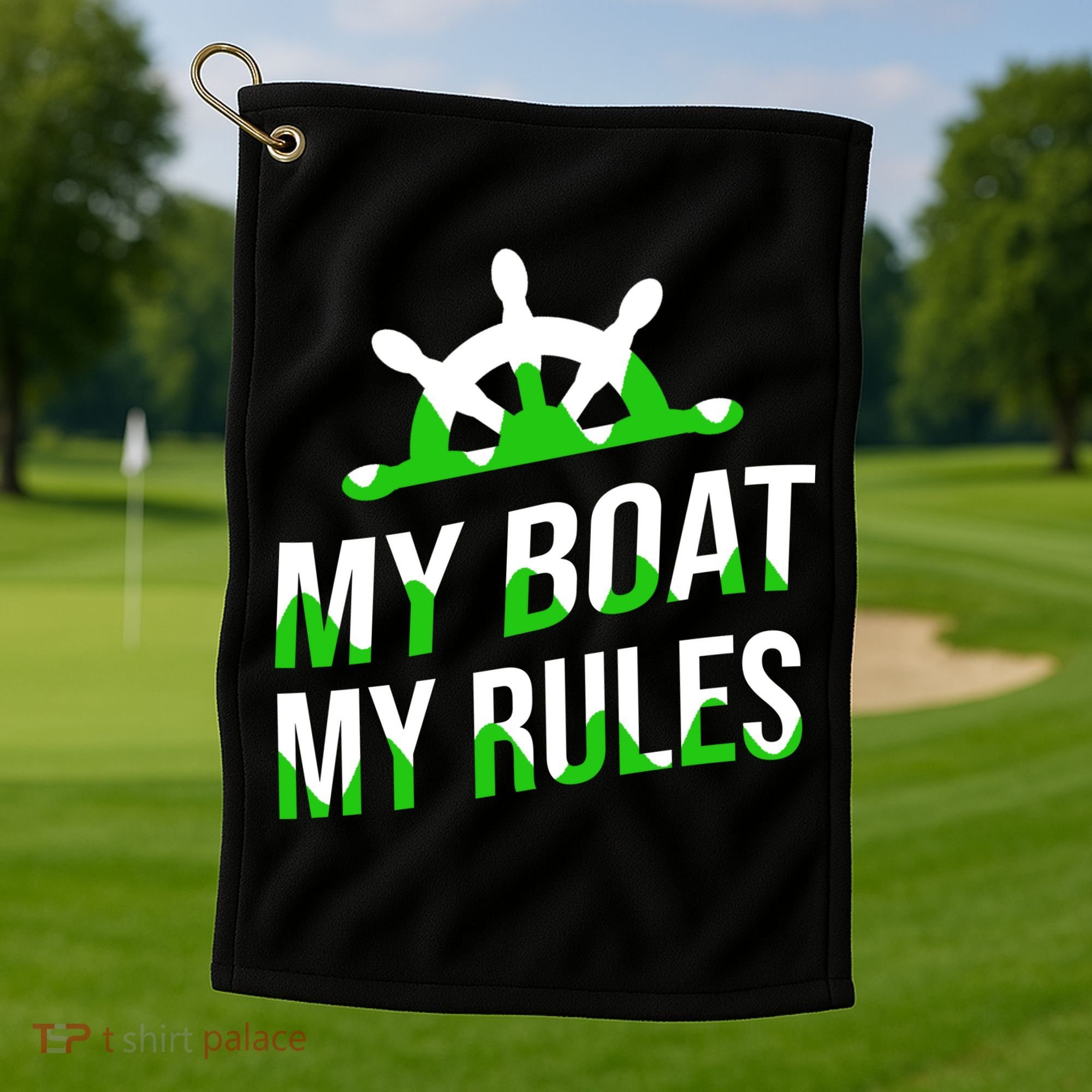 My Boat My Rules Golf Towel