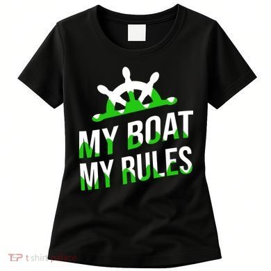 My Boat My Rules Women's T-Shirt