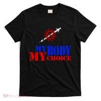 My Body My Choice Anti Vaccine Funny T-Shirt thumb 0
