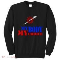 My Body My Choice Anti Vaccine Funny Tall Sweatshirt thumb 0