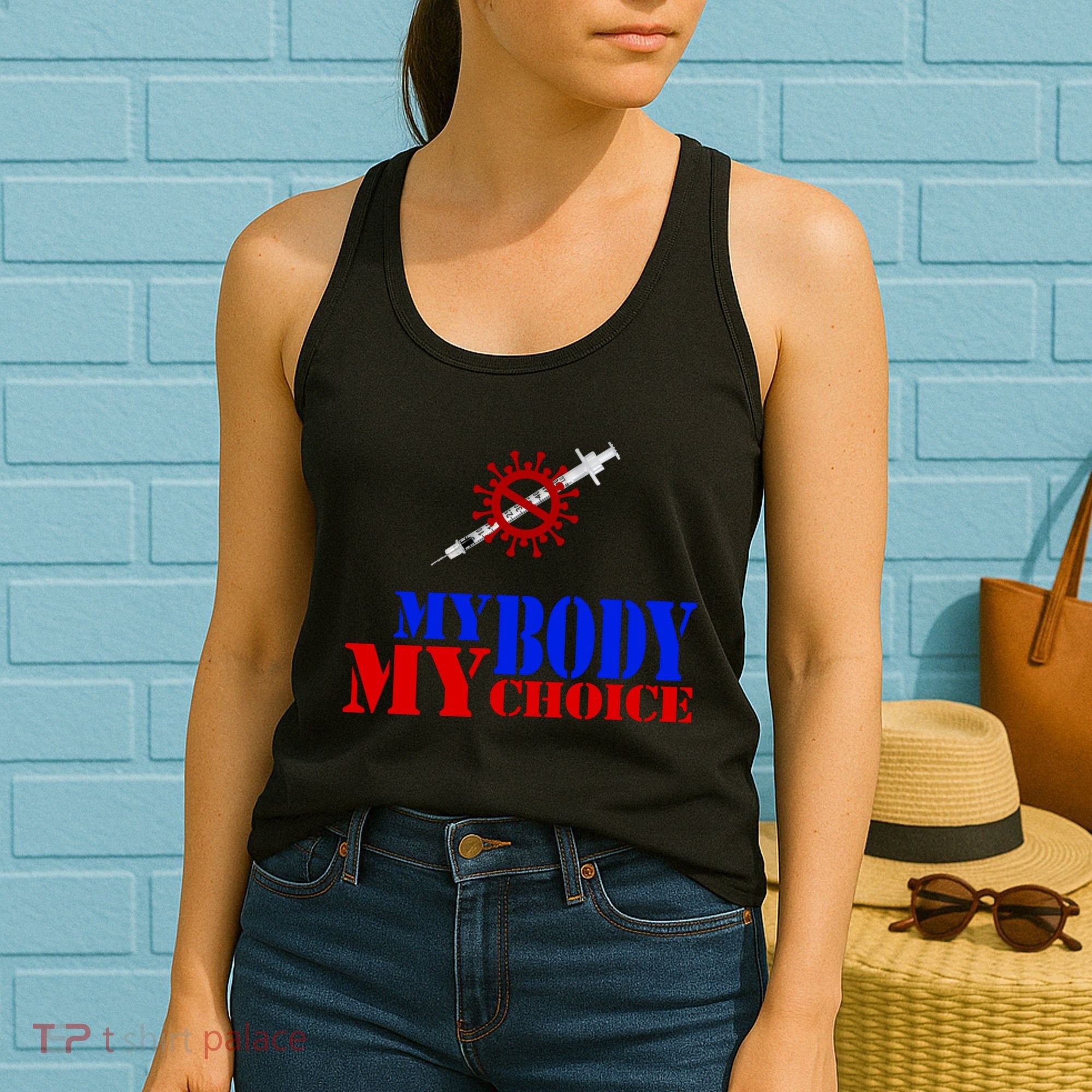 My Body My Choice Anti Vaccine Funny Women's Tank Top