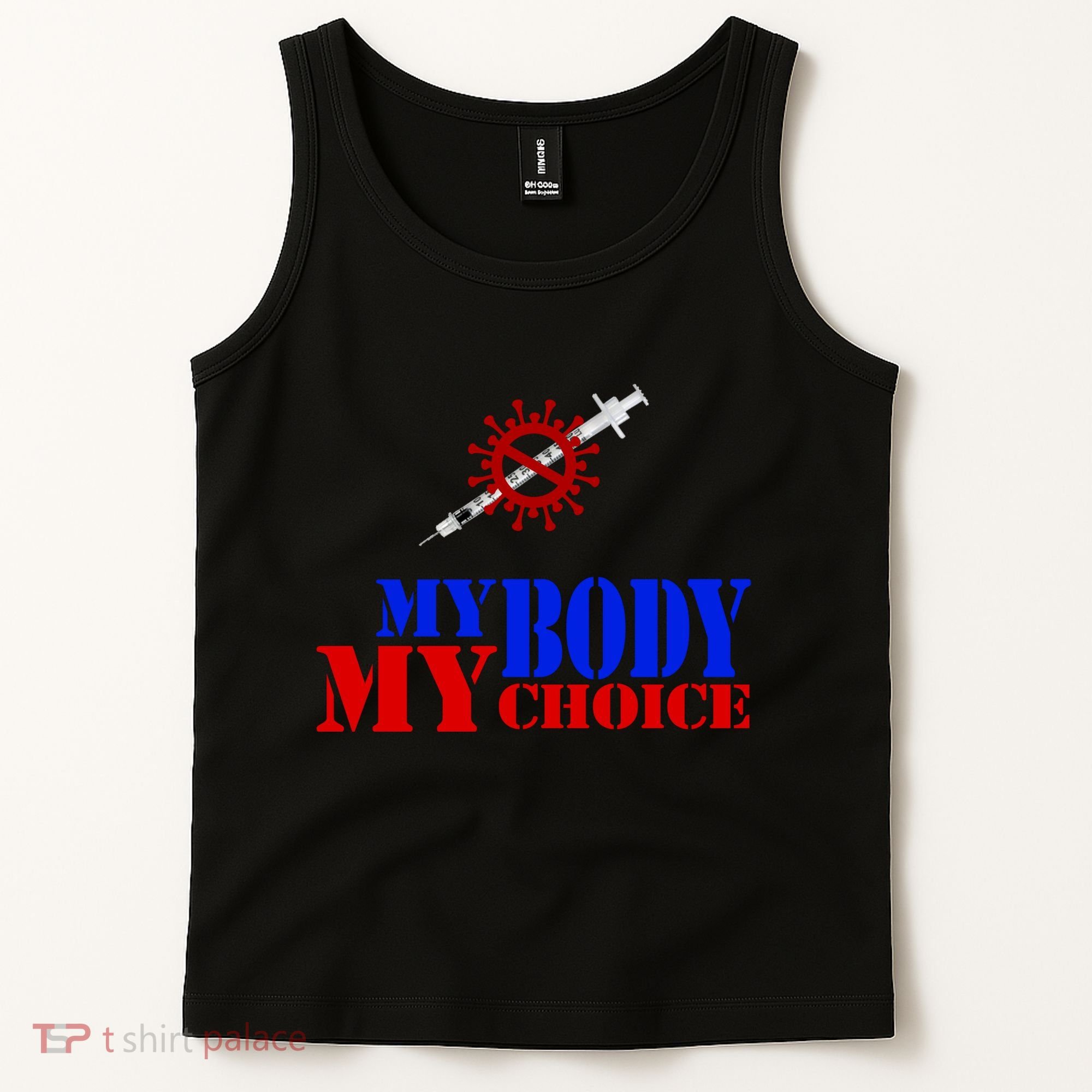 My Body My Choice Anti Vaccine Funny Tank Top