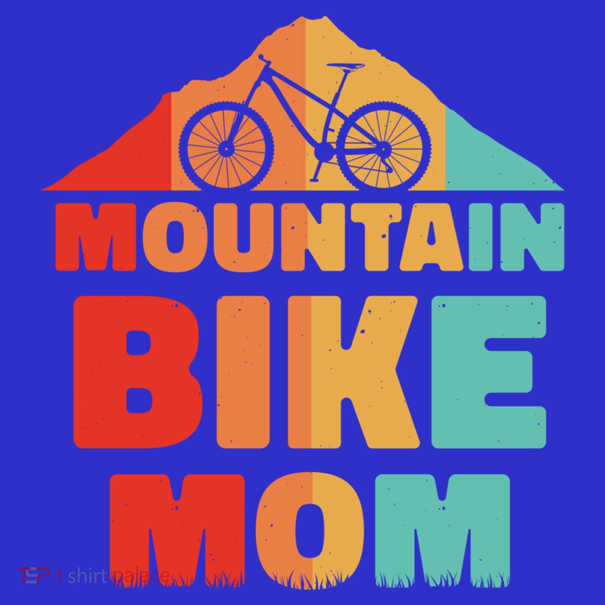 Mountain Bike Mom Mountainbike Mtb Cycling Biking Mother Cool Gift T-Shirt
