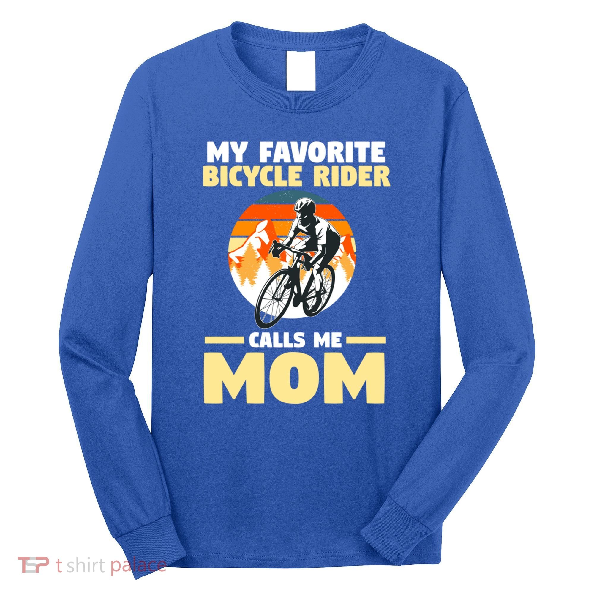 Mountain Biking Mom Mother Cyclist Bicycle Cycling Biking Funny Gift Long Sleeve Shirt