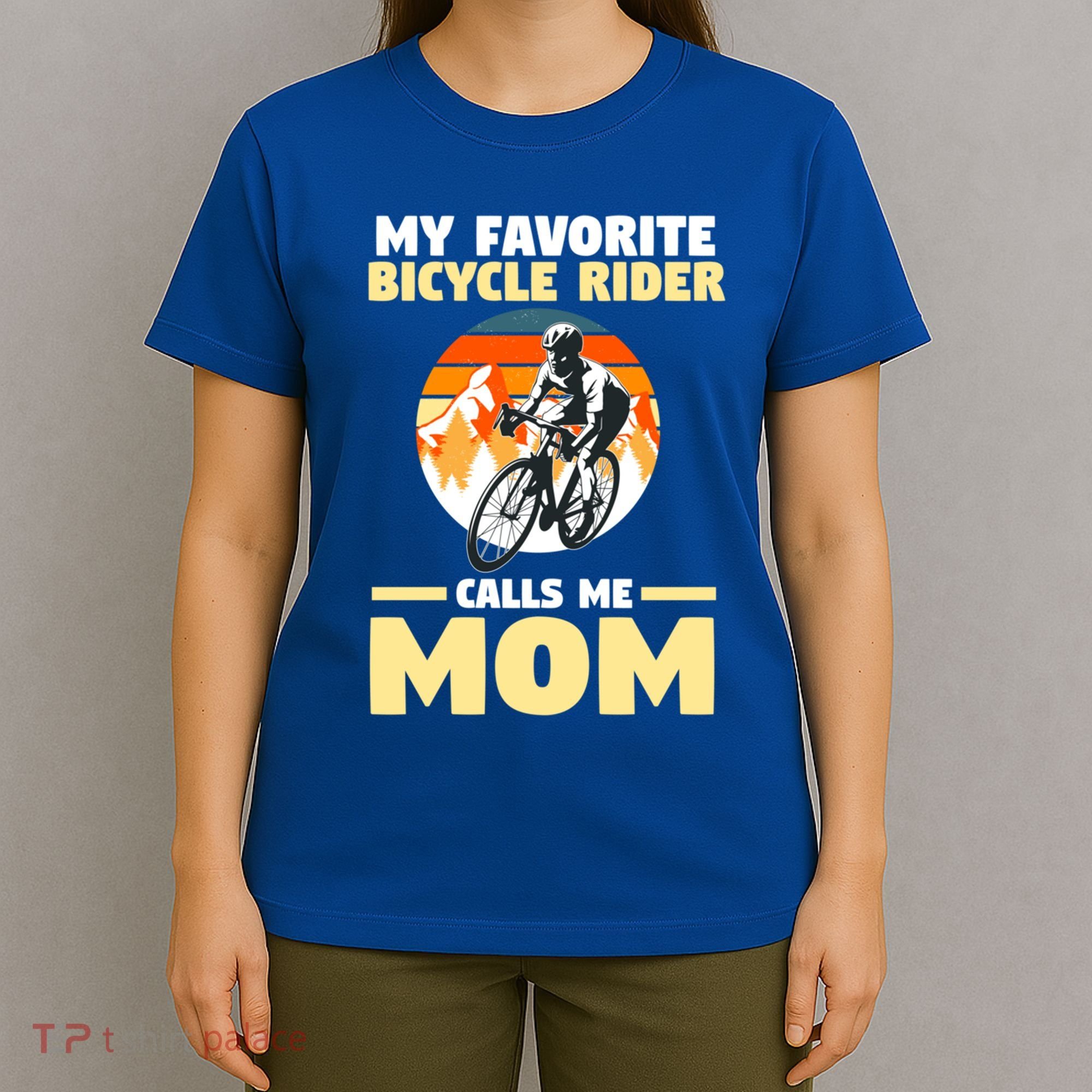 Mountain Biking Mom Mother Cyclist Bicycle Cycling Biking Funny Gift T-Shirt