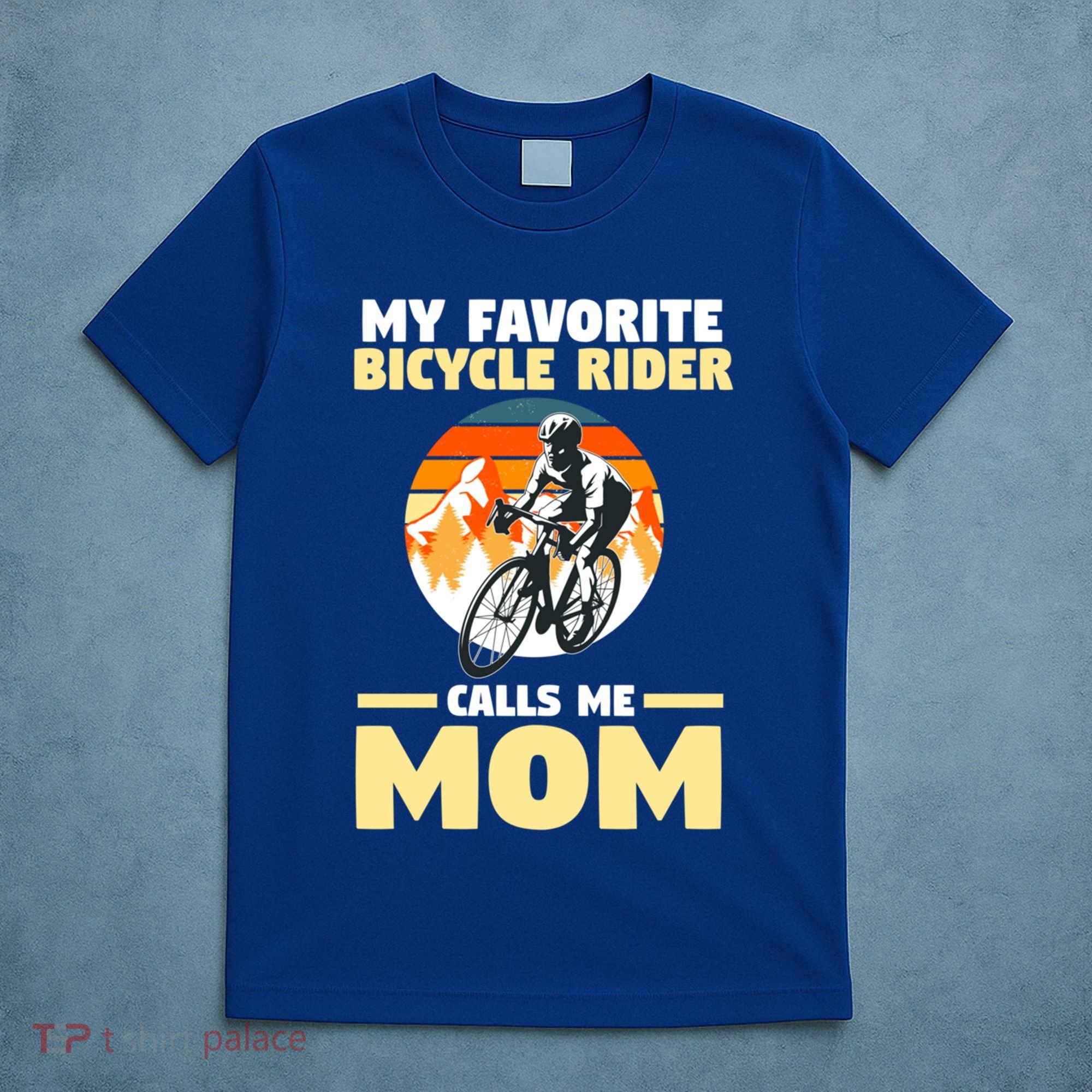 Mountain Biking Mom Mother Cyclist Bicycle Cycling Biking Funny Gift T-Shirt