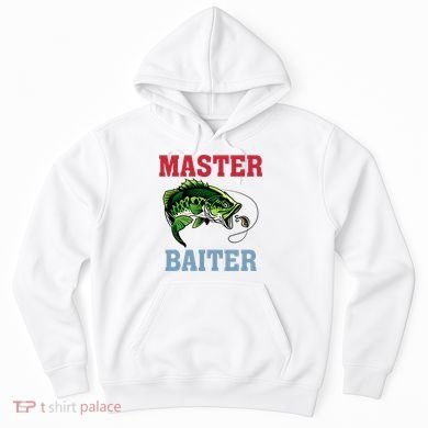 Master Baiter Master Baiter Meme Fishing Lover Hoodie