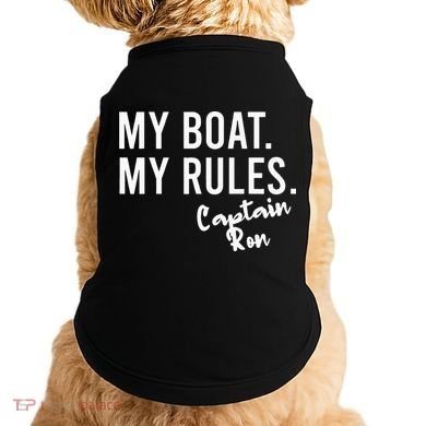 My Boat My Rules Captain Ron Personalized Boating Name Doggie Tank