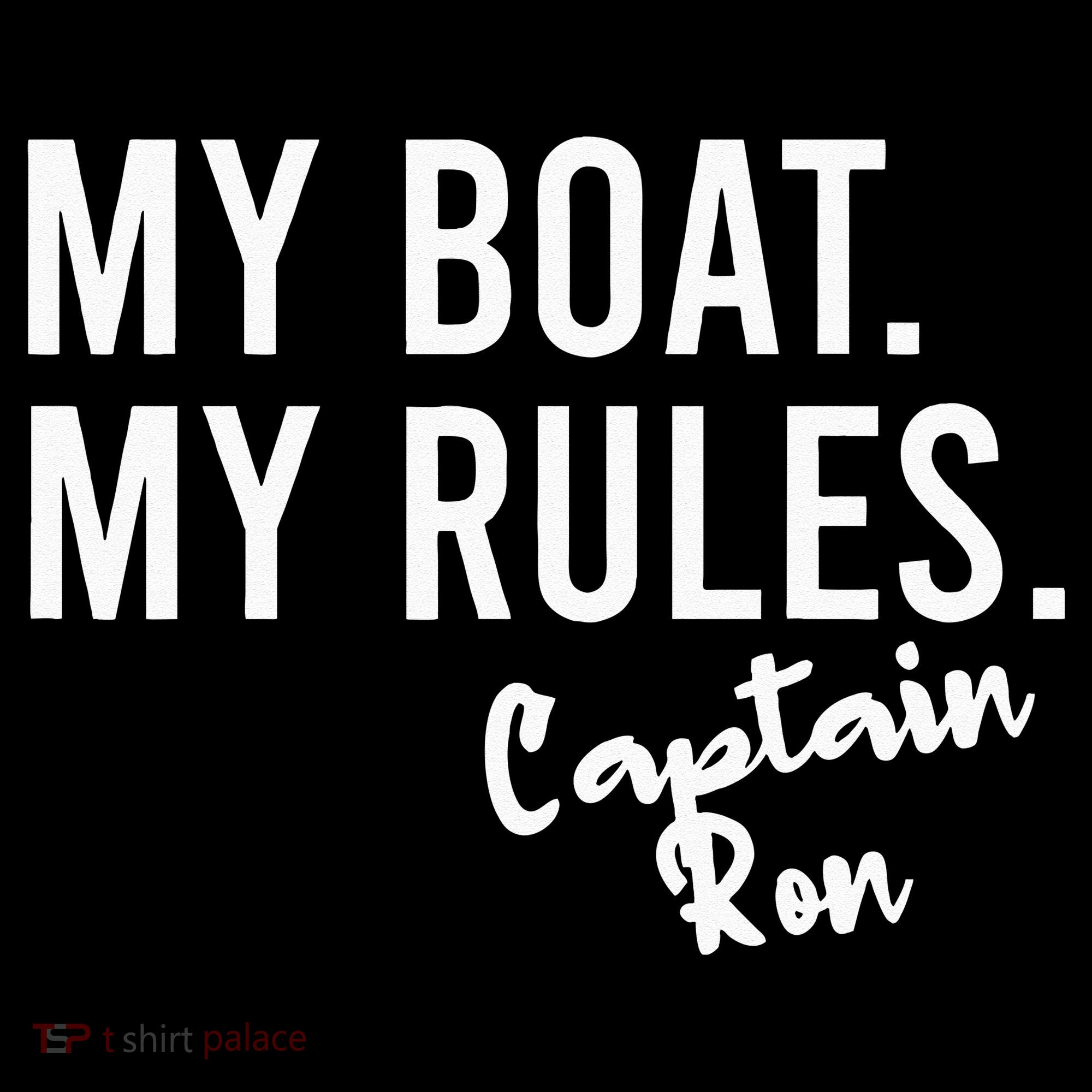 My Boat My Rules Captain Ron Personalized Boating Name T-Shirt