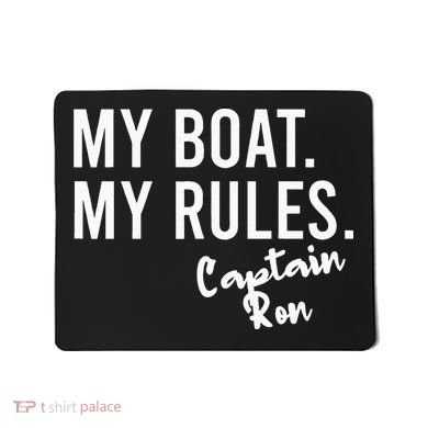 My Boat My Rules Captain Ron Personalized Boating Name Mousepad