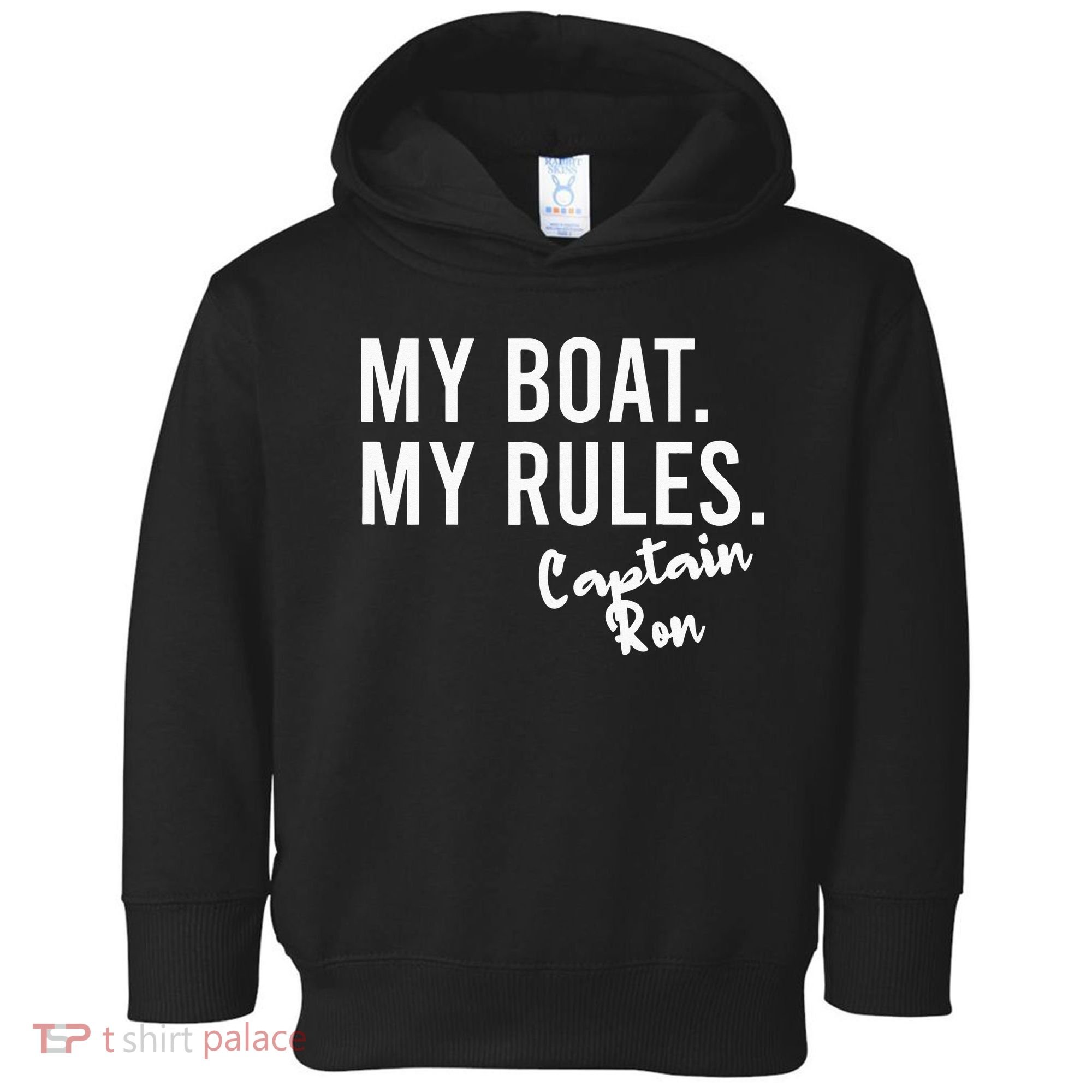 My Boat My Rules Captain Ron Personalized Boating Name Toddler Hoodie