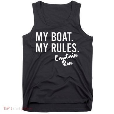 My Boat My Rules Captain Ron Personalized Boating Name Tank Top