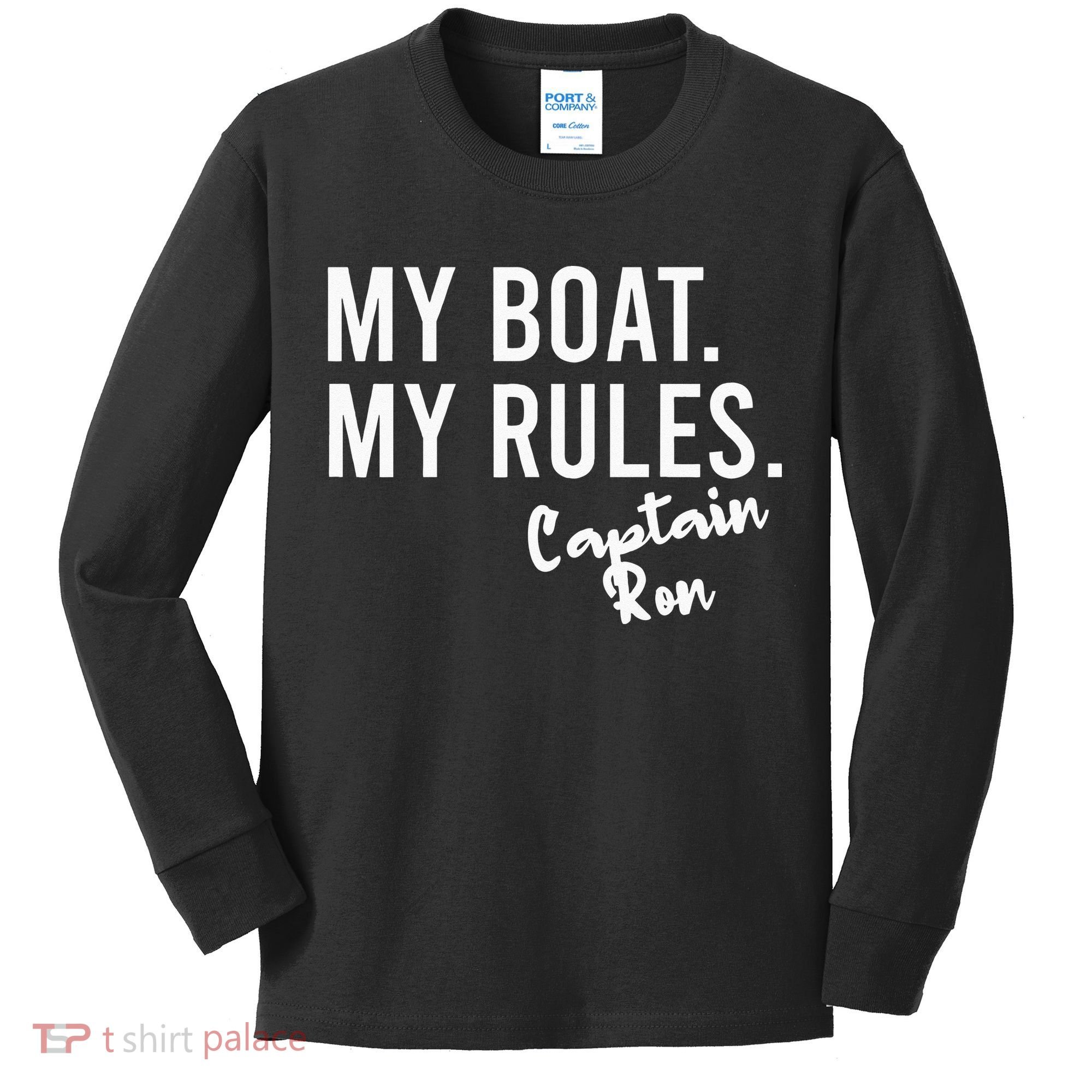 My Boat My Rules Captain Ron Personalized Boating Name Kids Long Sleeve Shirt