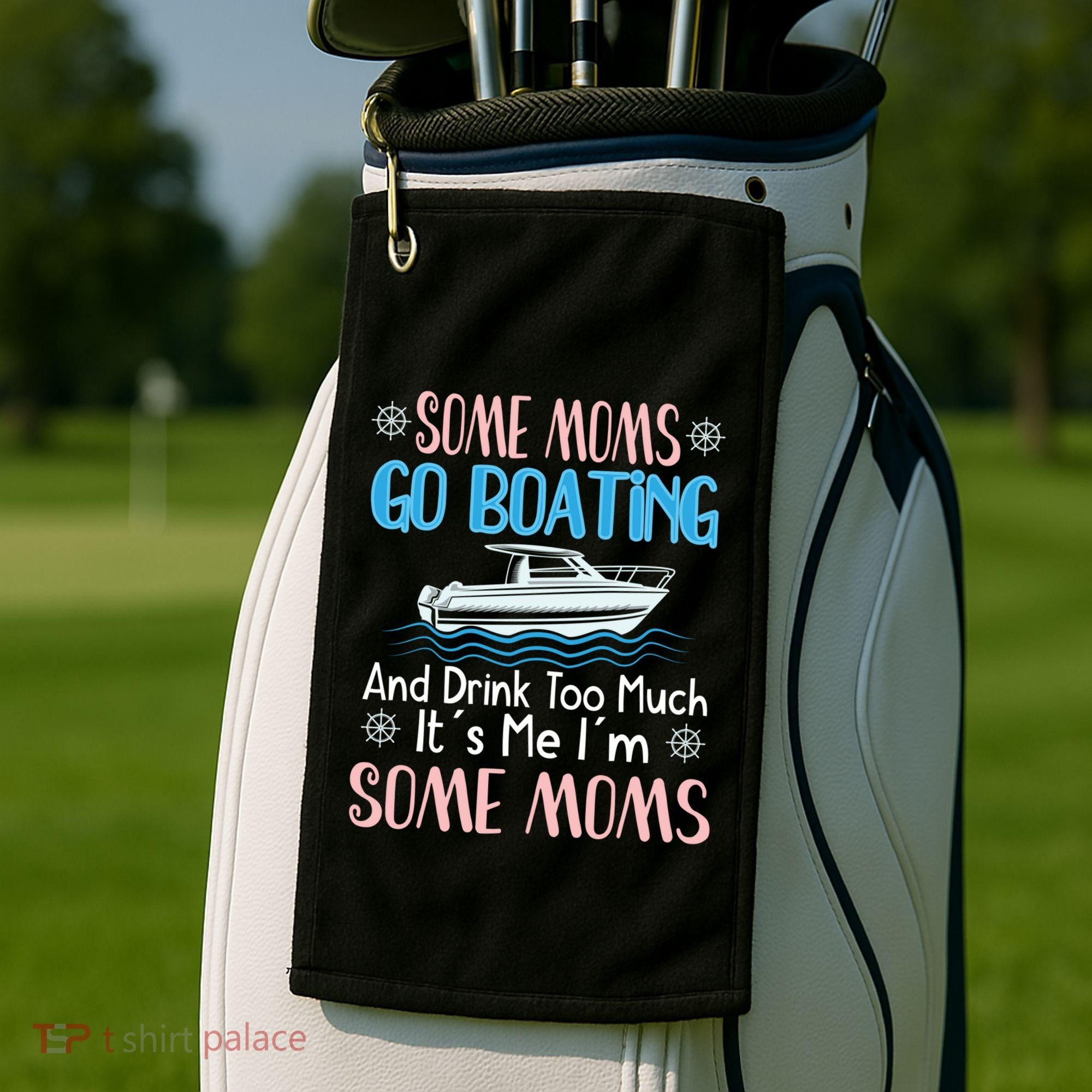 Moms Boating Mom Boat Captain Pontoon Sailor Cruising Gift Golf Towel