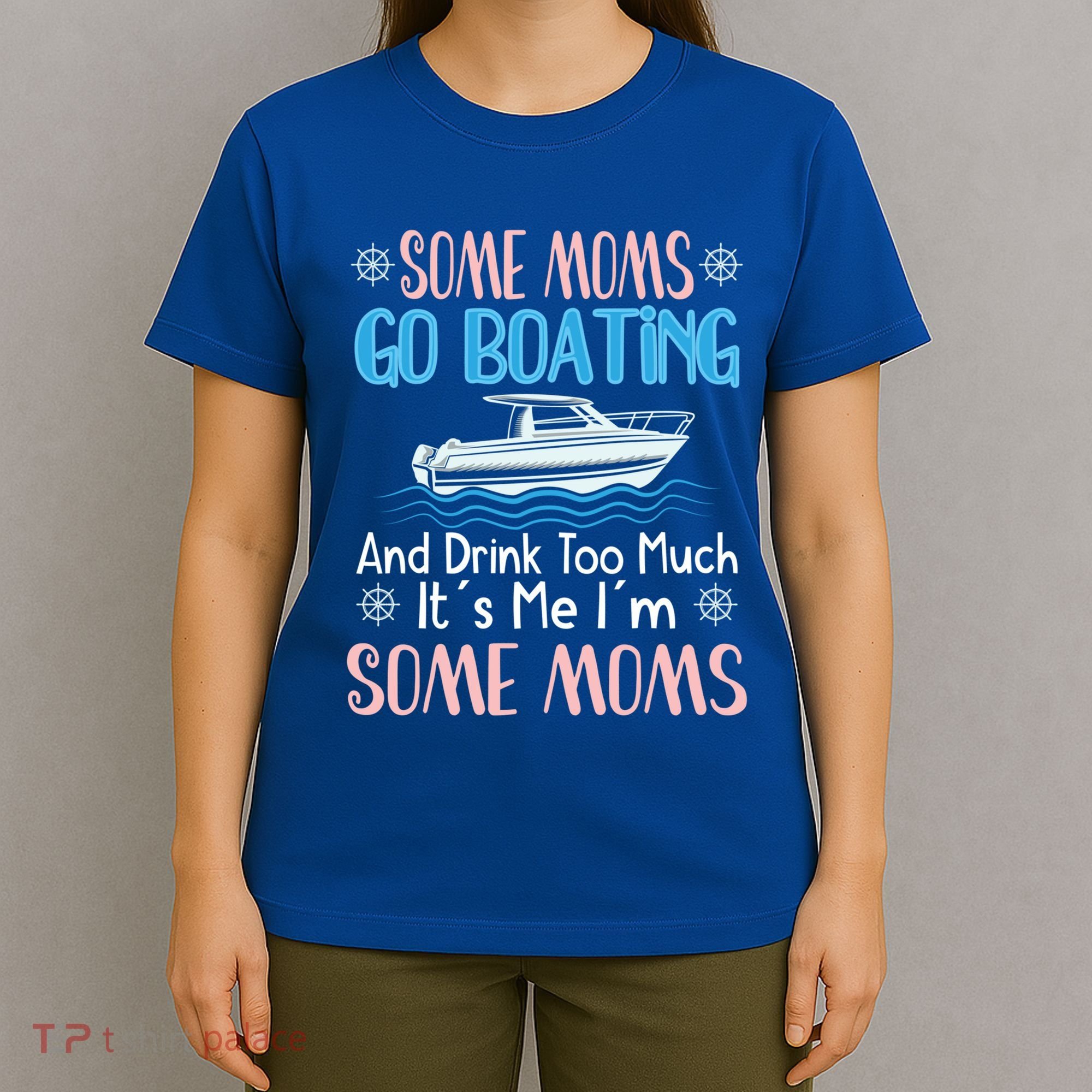 Moms Boating Mom Boat Captain Pontoon Sailor Cruising Gift T-Shirt