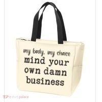 My Body My Choice Mind Your Own Damn Business Tote Bag thumb 3