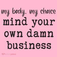 My Body My Choice Mind Your Own Damn Business Coaster thumb 2