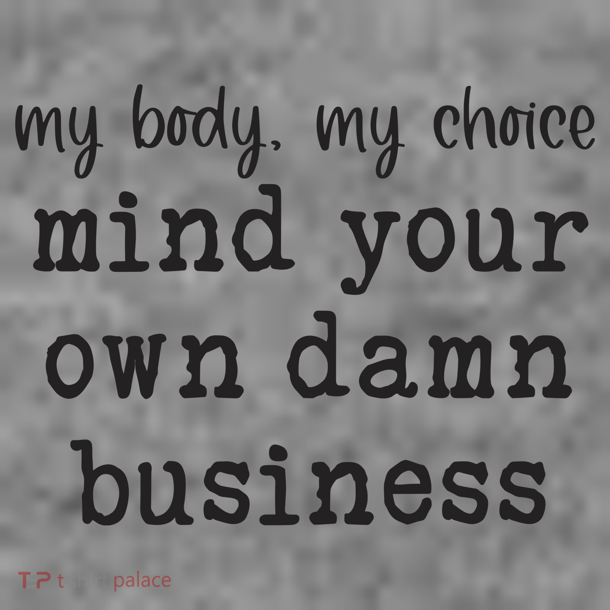 My Body My Choice Mind Your Own Damn Business Toddler Hoodie