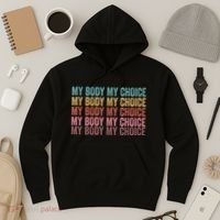 My Body My Choice Hoodie thumb 3